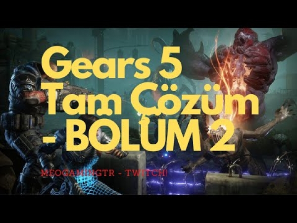 2070 Super&#039;li Monster ile GEARS 5 || Tam Çözüm || İKİNCİ BÖLÜM -- Ne Canavarlar Öldürdük BE!