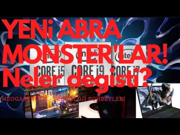 10. Nesil İşlemciler ile Gelen ABRA Serisi MONSTER NOTEBOOK&#039;larda NELER DEĞİŞTİ?